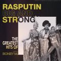 Ao - Rasputin - Big And Strong: The Greatest Hits of Boney MD / Boney MD