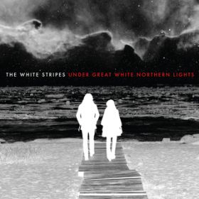 Ao - Under Great White Northern Lights (Live) / The White Stripes