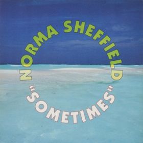 SOMETIMES (Radio Version) / NORMA SHEFFIELD