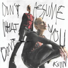 Don't Assume What You Don't Know / Grace VanderWaal
