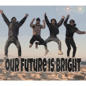 Our Future Is Bright / ZERO