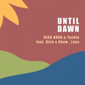 アルバム -  / RICK NOVA ＆ Yackle feat． Kick a Show , Laya