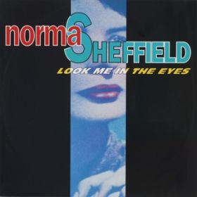 LOOK ME IN THE EYES (Club Mix) / NORMA SHEFFIELD