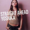 Ao - STRAIGHT AHEAD / YOSHIKA