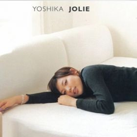 Jolie / YOSHIKA