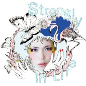 Strongly In Life / YOSHIKA