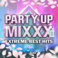 PARTY UP MIXXX II -EXTREME BEST HITS- mixed by DJ ERI (DJ MIX)