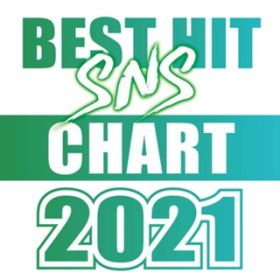 Ao - BEST HIT SNS CHART 2021 / Party Town