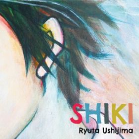 アルバム - SHIKI / 牛島隆太