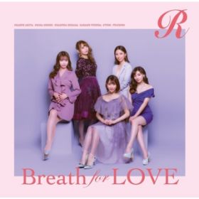 Breath for LOVE / R