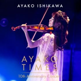 Ao - AYAKO TIMES 10th Anniversary Concert (Live) / ΐ숻q