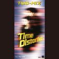 TWO-MIX̋/VO - TIME DISTORTION(Instrumental)