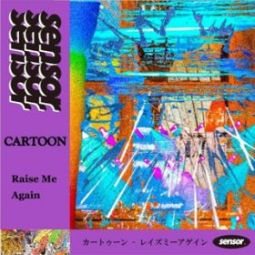 Raise Me Again(Radio Edit) / CARTOON