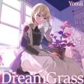 ݂̋/VO - DreamGrass