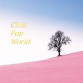 Ao - Chill Pop World / Re-lax