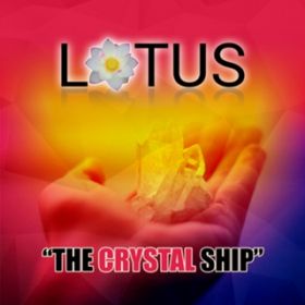 The Crystal Ship / Lotus