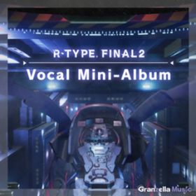 Ao - R-Type Final 2 Vocal Mini-Album / ѓc 