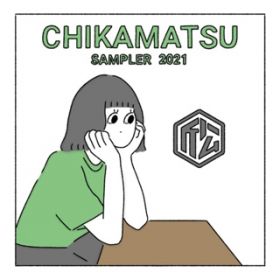Ao - CHIKAMATSU SAMPLER 2021 / various artists