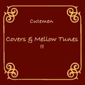 Ao - Covers  Mellow Tunes 2 / Cutemen