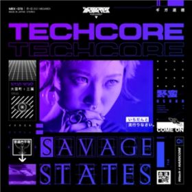 TECHCORE / Savage States