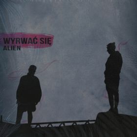 Wyrwac sie / Alien