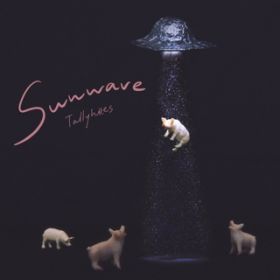 Sunwave / Tallyhoes