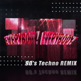 EVERYBODY! EVERYBODY! (90fS Techno REMIX) Instrumental / V D with DJ KOO & MOTSU