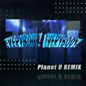 EVERYBODY! EVERYBODY! (Planet U REMIX) Instrumental / V D with DJ KOO & MOTSU