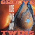 GROOVE TWINS̋/VO - I LOVE YOUR BODY (Playback)