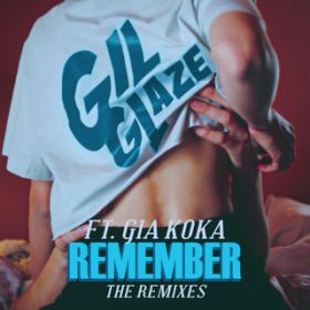 Remember (Redondo Remix) / Gil Glaze/Gia Koka