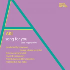 song for you (bee happy mix) / AKI
