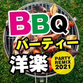 Ao - PARTY REMIX 2021 `BBQp[eB[my!` / Party Town