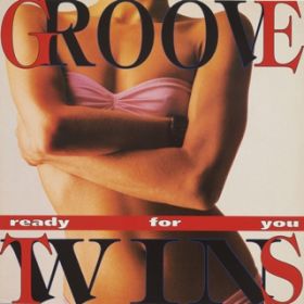 READY FOR YOU (Playback) / GROOVE TWINS