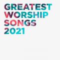 Ao - Greatest Worship Songs 2021 / Lifeway Worship