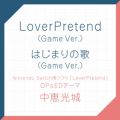 Ao - LoverPretend(Game VerD)^ ͂܂̉(Game VerD) / b