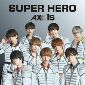 SUPER HERO / AXXX1S