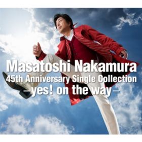 Ao - Masatoshi Nakamura 45th Anniversary Single Collection -yes! on the way- / r