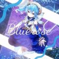 Bluerose ／ comet