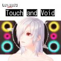 WbN̋/VO - Touch and Void(First Mix)