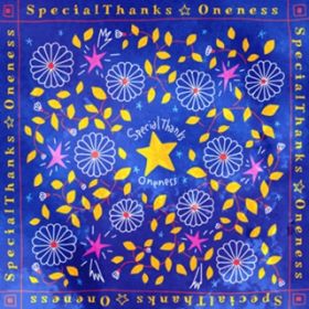 Oneness / SpecialThanks