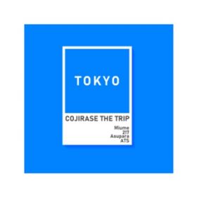 Ao - Tokyo / COJIRASE THE TRIP