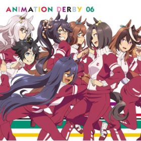 TVアニメ『ウマ娘 プリティーダービー』ANIMATION DERBY 06 (2021 Remastered Version) / Various Artists