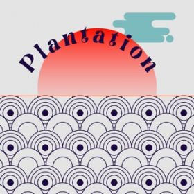 Plantation / Dubb Parade