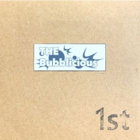 Ao - 1st / THE Bubblicious