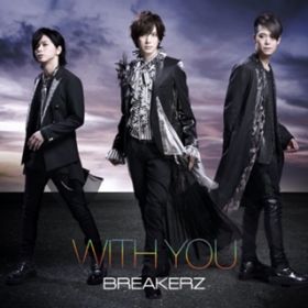 WITH YOU / BREAKERZ
