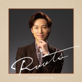 アルバム - Roots / 山内 惠介