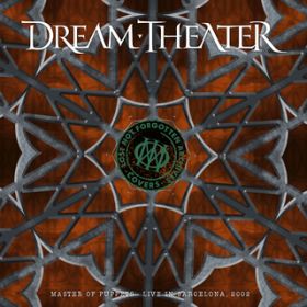 Ao - Lost Not Forgotten Archives: Master of Puppets - Live in Barcelona, 2002 / Dream Theater