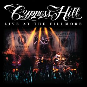 Can't Get the Best of Me (Live at The Fillmore, San Francisco, California, August 16, 2000) / Cypress Hill