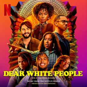 アルバム - Dear White People Volume 4: The Final Season (Music from the Netflix Series) / Various Artists