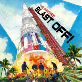 アルバム - BLAST OFF! / THE BAWDIES